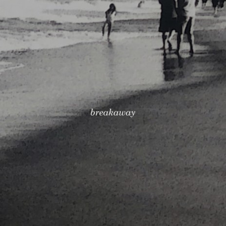 breakaway | Boomplay Music