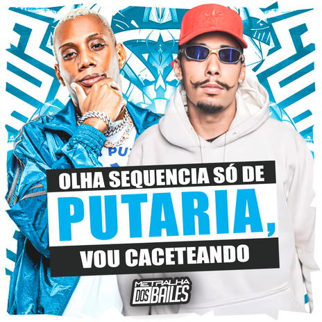 Olha Sequencia Só de Putaria, Vou Caceteando ft. DJ MJSP | Boomplay Music