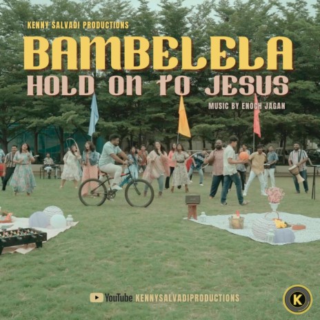 Bambelela (Hold on to Jesus Yeshu ko thaame rehna) ft. Merlyn Salvadi | Boomplay Music