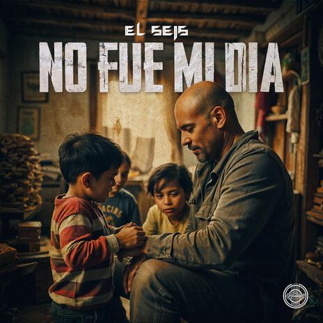 No Fue Mi Dia | Boomplay Music