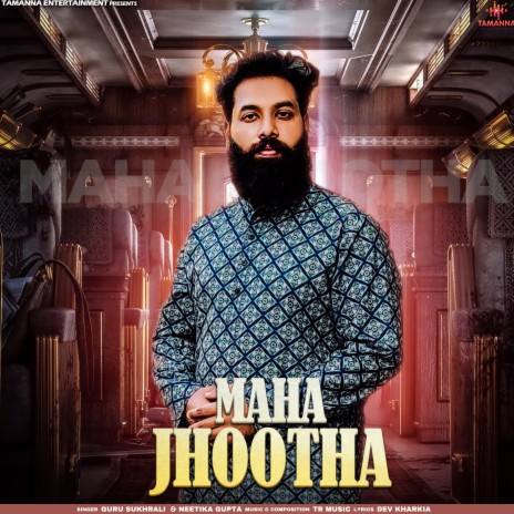 Maha Jhootha ft. Neetika Gupta | Boomplay Music