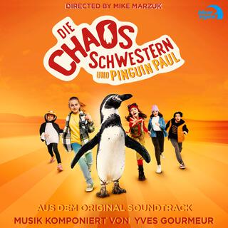 Die Chaos Schwestern und Pinguin Paul (Original Motion Picture Soundtrack)