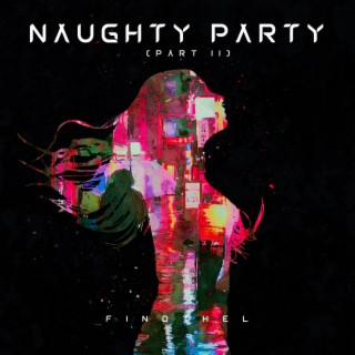 Naughty Party (Part II)