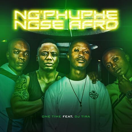 Ngphuphe Ngse Afro ft. DJ Tira | Boomplay Music