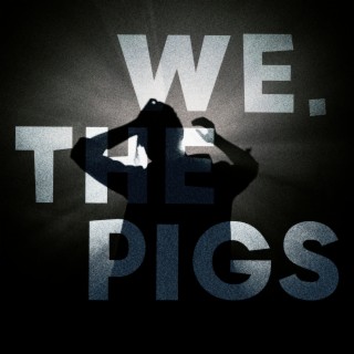 We.The Pigs