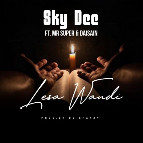 Lesa Wandi (feat. Mr Super & Daisain) | Boomplay Music