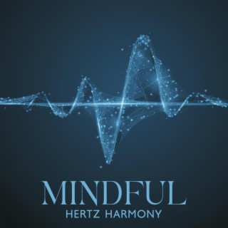 Mindful Hertz Harmony: Pure Relax Sounds