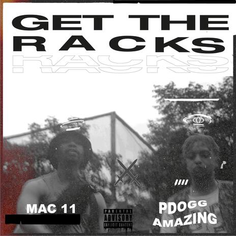 Get The Racks ft. Pdogg Amazing