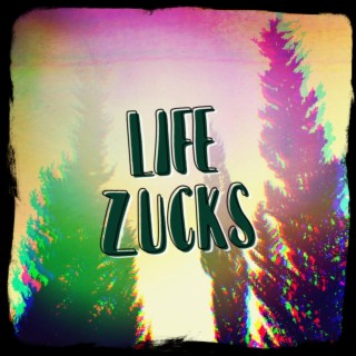 Life Zucks