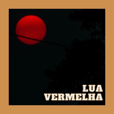 Lua Vermelha | Boomplay Music