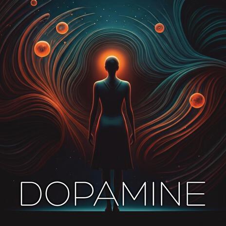 Dopamine | Boomplay Music