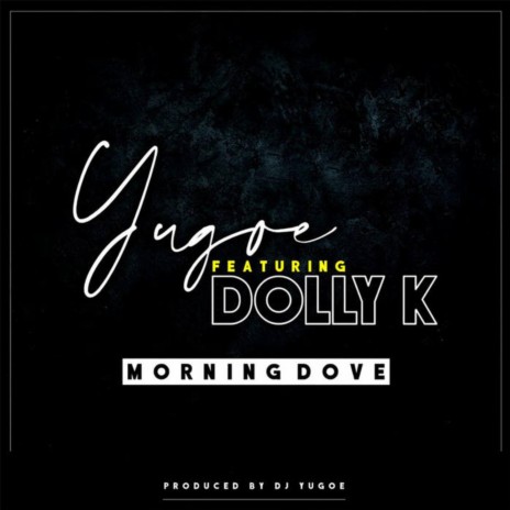 Morning Dove ft. Dolly K | Boomplay Music