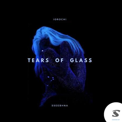 TEARS OF GLASS | Boomplay Music