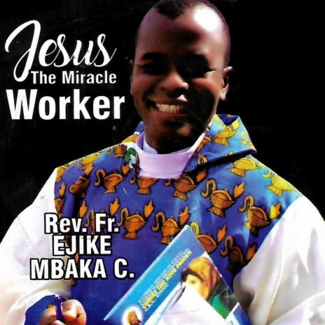 Jesus The Miracle Worker | Boomplay Music