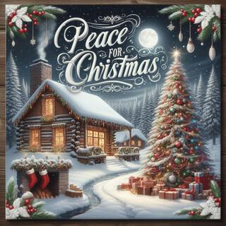 PEACE FOR CHRISTMAS