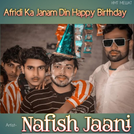 Afridi Ka Janam Din Happy Birthday | Boomplay Music