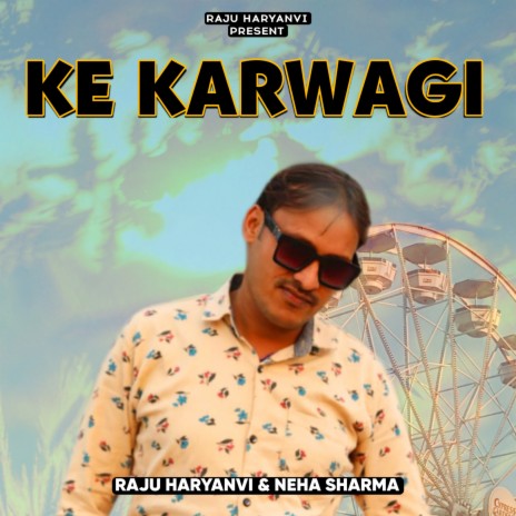 Ke Karwagi ft. Neha Sharma | Boomplay Music