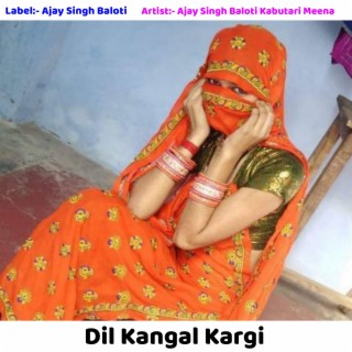 Dil Kangal Kargi