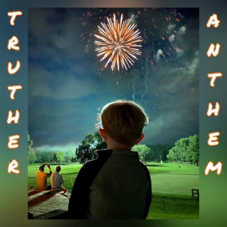 Truther Anthem | Boomplay Music