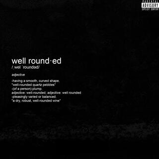 Well Rounded lyrics | Boomplay Music