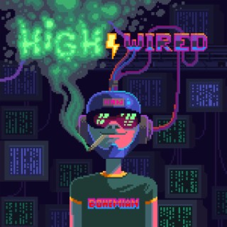 High & Wired