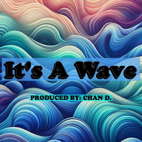 IT'S A WAVE | Boomplay Music