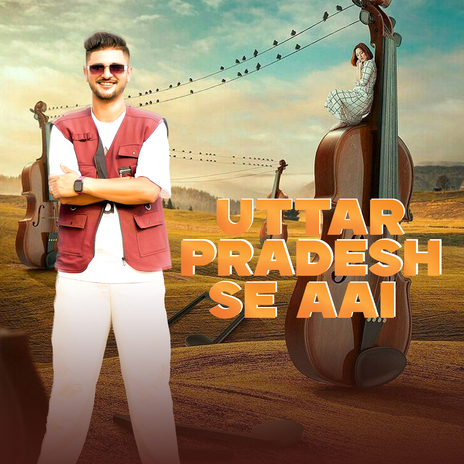 Uttar Pradesh Se Aai | Boomplay Music