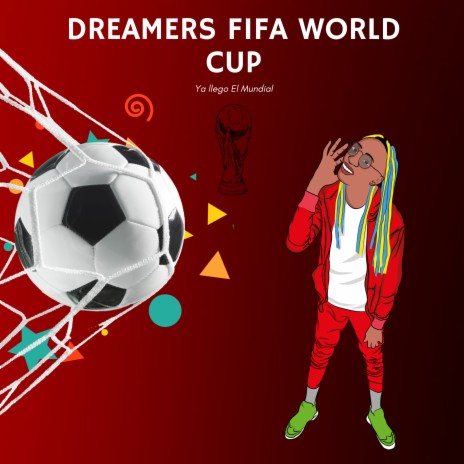 Dreamers Fifa World Cup Ya Llego el Mundial (Spanish Version) | Boomplay Music