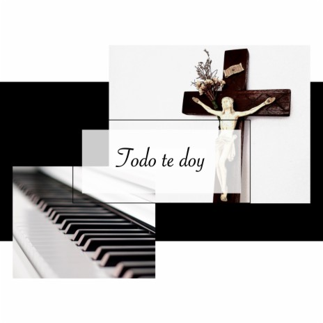 Todo Te Doy ft. Jesús Sebastián Fernández