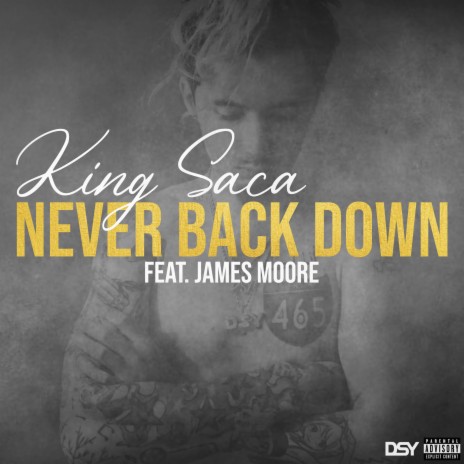 Never Back Down ft. James Moore