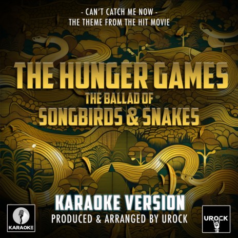 Can't Catch Me Now (From The Hunger Games: The Ballard Of Songbirds & Snakes) (Karaoke Version)