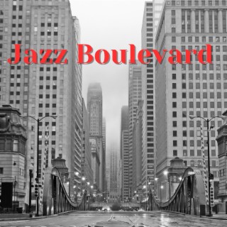 Jazz Boulevard: City Streets, Sultry Nights, and Melodic Memories