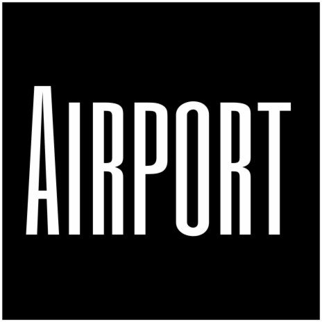 Airport | Boomplay Music