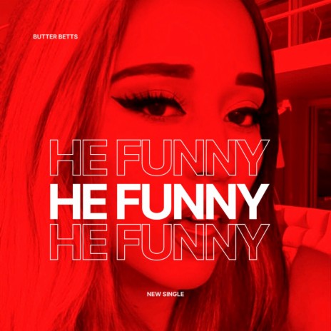 He Funny | Boomplay Music