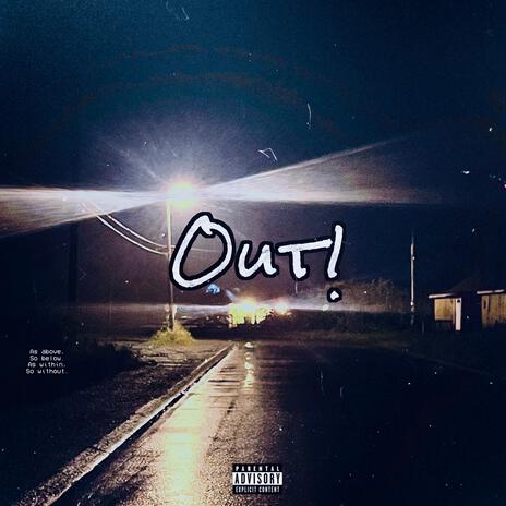 Out! | Boomplay Music