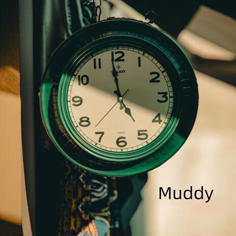 Muddy | Boomplay Music