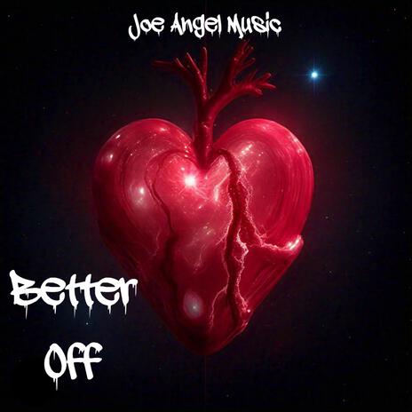 Better Off | Boomplay Music