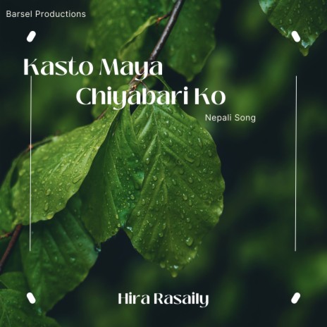 Kasto Maya Chiyabari Ko | Boomplay Music