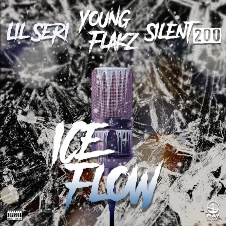 Ice Flow ft. Young Flakz & Silent200 | Boomplay Music