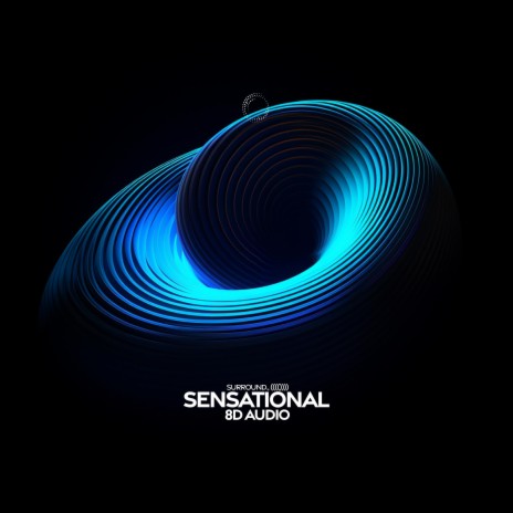 Sensational (8D Audio) ft. (((()))) | Boomplay Music