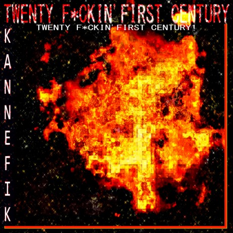 Twenty Fuckin First Century | Boomplay Music