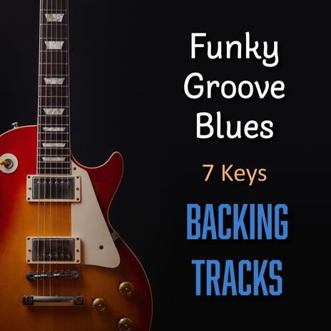 Funky Groove Blues (Backing Track in B) | Boomplay Music