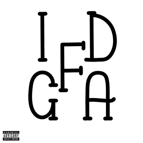 IDGAF (2022) | Boomplay Music