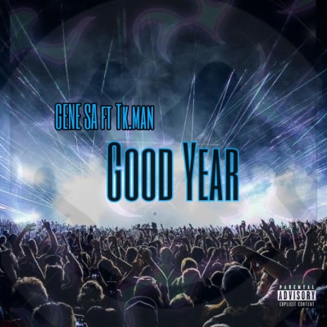 Good Year ft. Tk.man