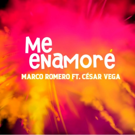 ME ENAMORÉ ft. cesar vega | Boomplay Music