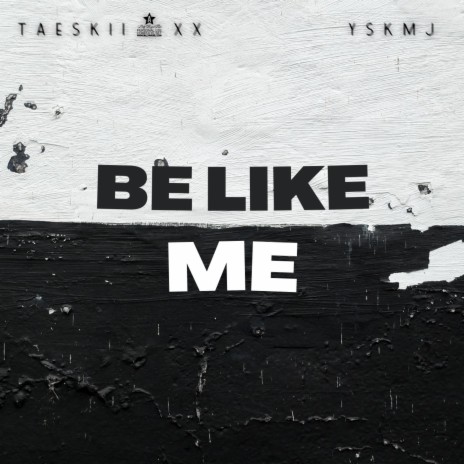 Be Like Me (Remix) ft. YskMj | Boomplay Music
