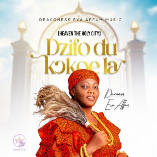 Dzifo du kↄkoe la (Heaven the holy city)