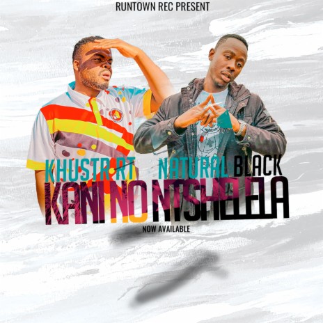 Kani No Ntshelela ft. NATURAL BLACK