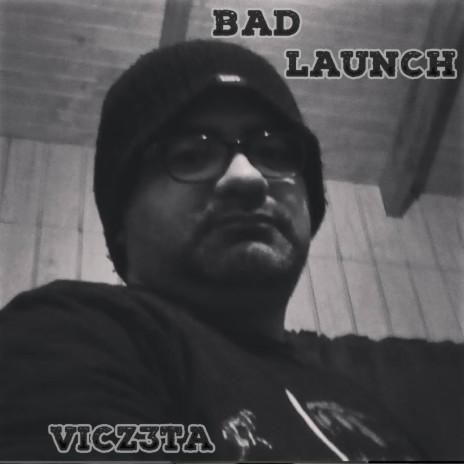 Bad Launch | Boomplay Music