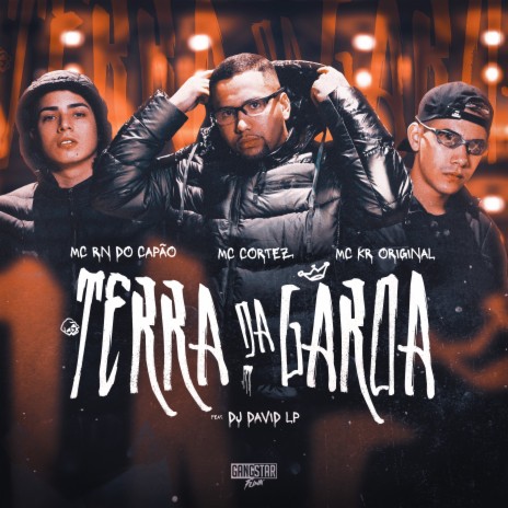 Terra da Garoa ft. MC Cortez, MC Kr Original & Dj David LP | Boomplay Music